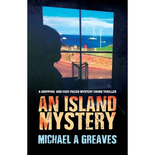 An Island Mystery: A Gripping And Fast-Paced Mystery Crime Thriller - Paperback