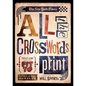 The New York Times All the Crosswords That Are Fit to Print: 150 Easy to Hard Puzzles - Paperback