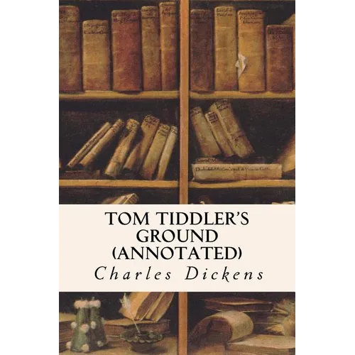 Tom Tiddler's Ground (annotated) - Paperback