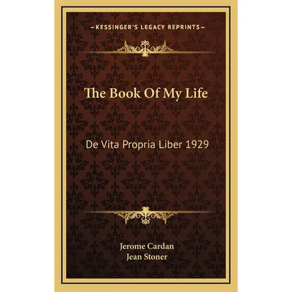The Book Of My Life: De Vita Propria Liber 1929 - Hardcover