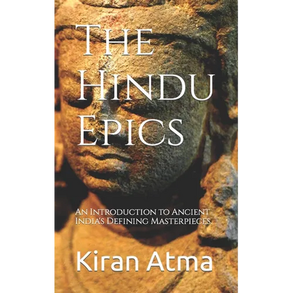 The Hindu Epics: An Introduction to Ancient India's Defining Masterpieces. - Paperback