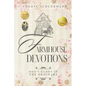 Farmhouse Devotions: God's Glory in the Ordinary - Paperback