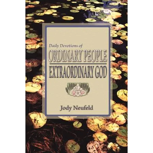 Daily Devotions of Ordinary People - Extraordinary God - Paperback