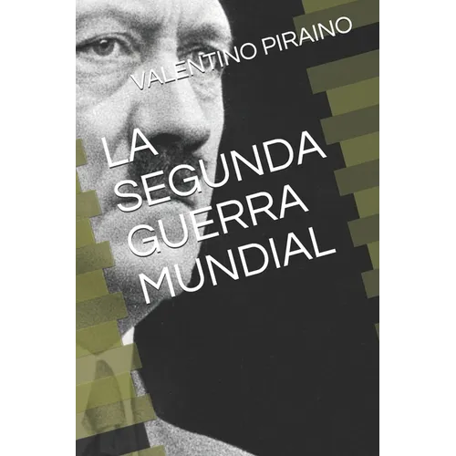 La Segunda Guerra Mundial - Paperback