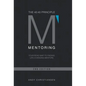 The 40: 40 Principle: Your Road Map to Finding Life-Changing Mentors - Hardcover