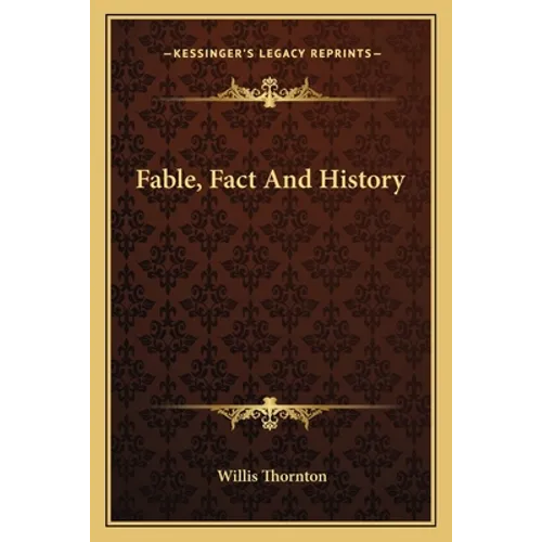 Fable, Fact And History - Paperback