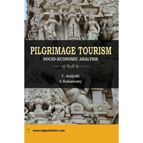 Pilgrimage Tourism in India: Socio-economic Analysis - Hardcover