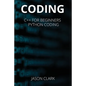 Coding: THIS BOOK INCLUDЕS: C++ for Bеginnеrs + Python Coding - Paperback