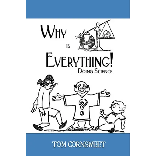 Why is Everything!: Doing Science - Paperback