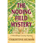 The Noding Field Mystery: A Winnebago County Mystery - Paperback