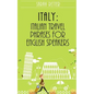 Italy: Italian Travel Phrases for English Speakers: The most useful 1.000 phrases to get around when traveling in Italy - Paperback