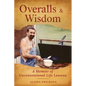 Overalls & Wisdom - Paperback