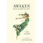 Awaken Your Authentic Self - Paperback