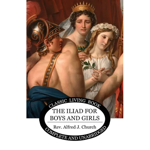 The Iliad for Boys and Girls - Paperback