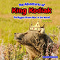 The Adventures of King Kodiak: The Biggest Brown Bear in the World - Book Two - Paperback