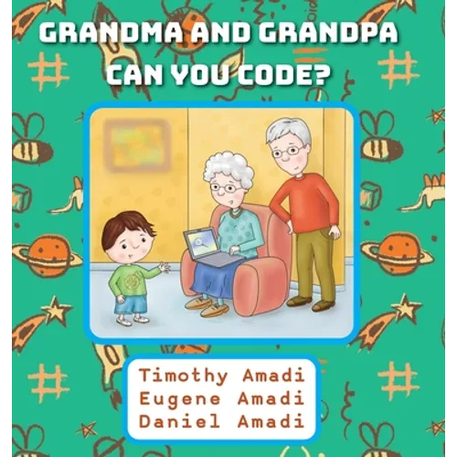 Grandma and Grandpa Can You Code - Hardcover