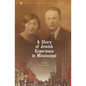 A Story of Jewish Experience in Mississippi - Paperback