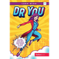 Dr. You: Become Your Own Advocate & Take Charge of Your Health - Hardcover