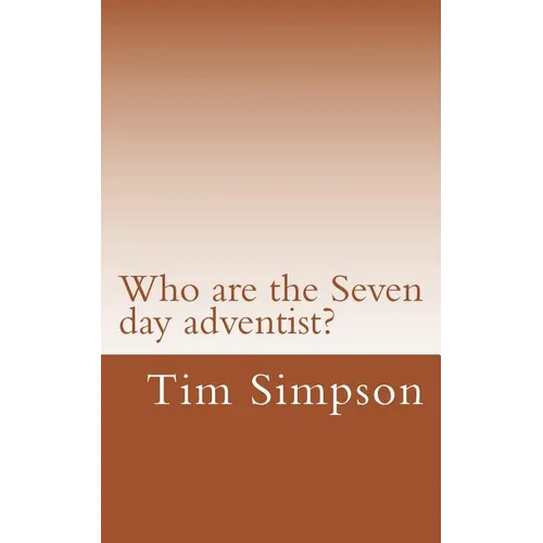 Who are the Seven day adventist? - Paperback