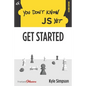 You Don't Know JS Yet: Get Started - Paperback