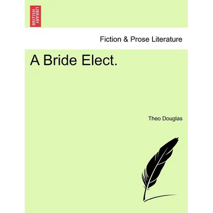A Bride Elect. - Paperback