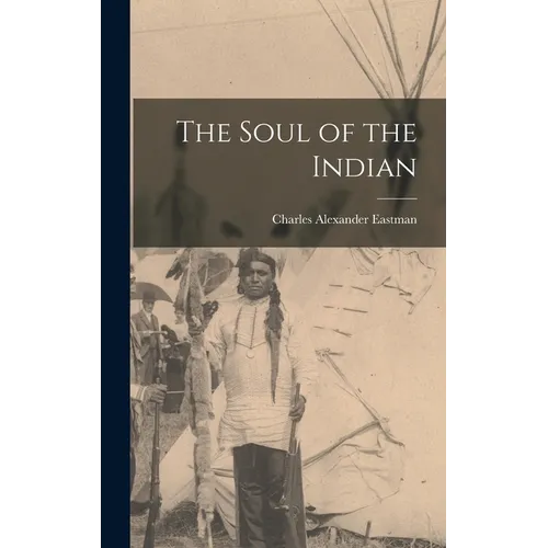 The Soul of the Indian - Hardcover