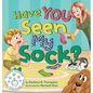 Have You Seen My Sock?: A Fun Seek-and-Find Rhyming Children's Book for Ages 3-7 - Hardcover