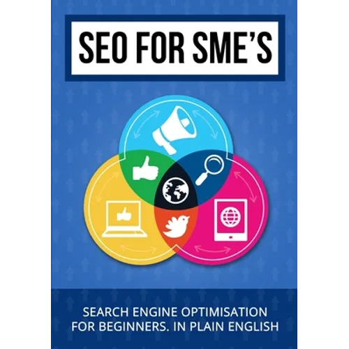 SEO for SME's - Search Engine Optimisation for beginners - Paperback