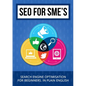 SEO for SME's - Search Engine Optimisation for beginners - Paperback
