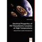 Electrical Properties of PZT Piezoelectric Ceramics at High Temperatures - Paperback