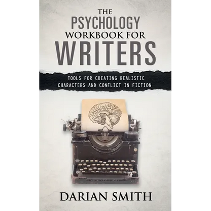 The Psychology Workbook for Writers: Tools for Creating Realistic Characters and Conflict in Fiction - Paperback