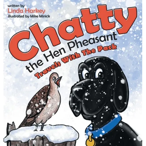 Chatty the Hen Pheasant: Travels with the Pack - Hardcover