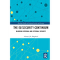The EU Security Continuum: Blurring Internal and External Security - Paperback