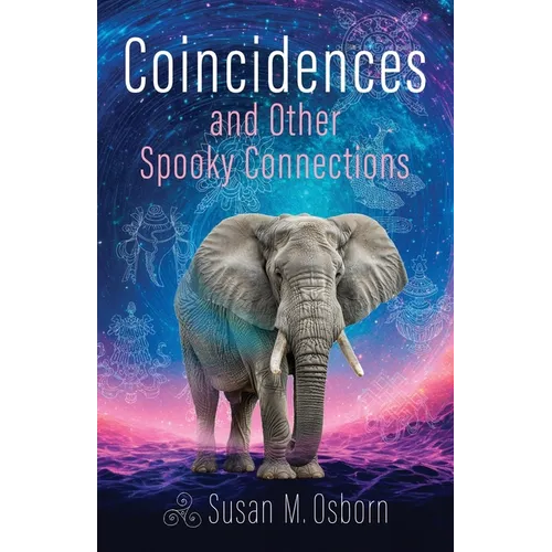 Coincidences and Other Spooky Connections - Paperback