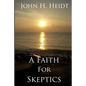 A Faith For Skeptics - Paperback