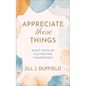 Appreciate These Things - Paperback