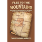 Flee To The Mountains: The Church's Responsibility to Israel in the Final 7 Years of the Age - Paperback