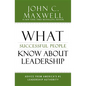 What Successful People Know about Leadership: Advice from America's #1 Leadership Authority - Hardcover