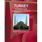 Turkey Immigration Laws and Regulations Handbook: Strategic Information and Basic Laws - Paperback