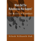 When Did The Mahabharata War Happen?: The Mystery of Arundhati - Paperback