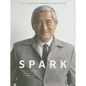 Spark: The Inspiring Life and Legacy of Milton K. Wong - Hardcover