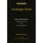 Analogia Entis: Metaphysics: Original Structure and Universal Rhythm - Paperback