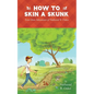 How to Skin a Skunk: Even More Adventures of Nathaniel B. Oakes - Paperback