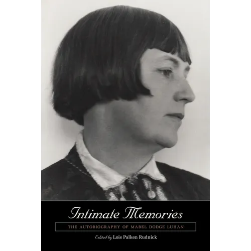 Intimate Memories: The Autobiography of Mabel Dodge Luhan - Paperback