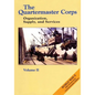 The Quartermaster Corps: Organization, Supply, and Services - Volume II - Paperback