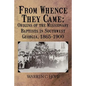 From Whence They Came: Origins of the Missionary Baptists in Southwest Georgia, 1865-1900 - Paperback