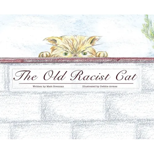 The Old Racist Cat - Hardcover