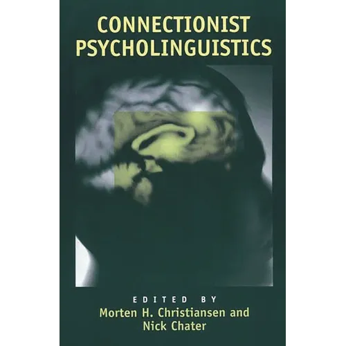 Connectionist Psycholinguistics - Paperback