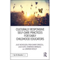 Culturally Responsive Self-Care Practices for Early Childhood Educators - Paperback