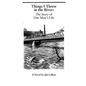 Things I Threw In The River: The Story Of One Man's Life: A Novel By Jim Labate - Paperback
